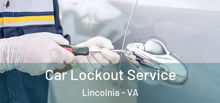 Car Lockout Service Lincolnia - VA