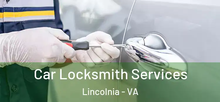 Car Locksmith Services Lincolnia - VA