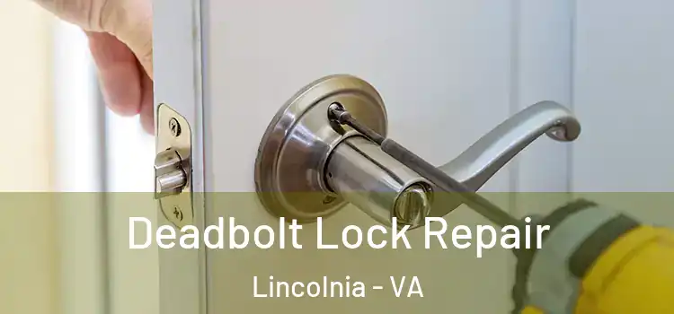 Deadbolt Lock Repair Lincolnia - VA