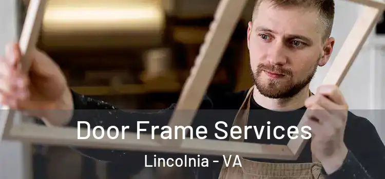 Door Frame Services Lincolnia - VA