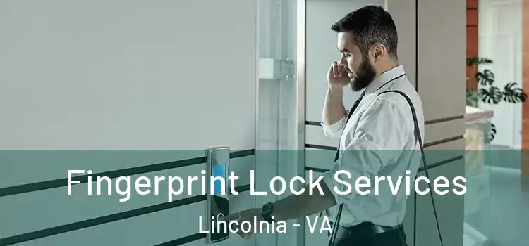Fingerprint Lock Services Lincolnia - VA