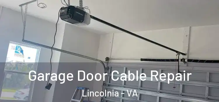  Garage Door Cable Repair Lincolnia - VA