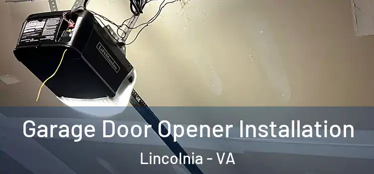  Garage Door Opener Installation Lincolnia - VA