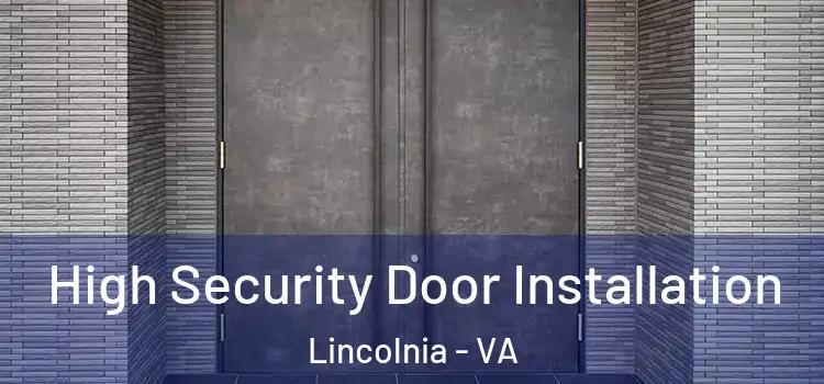 High Security Door Installation Lincolnia - VA