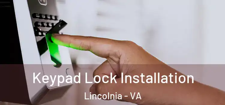 Keypad Lock Installation Lincolnia - VA