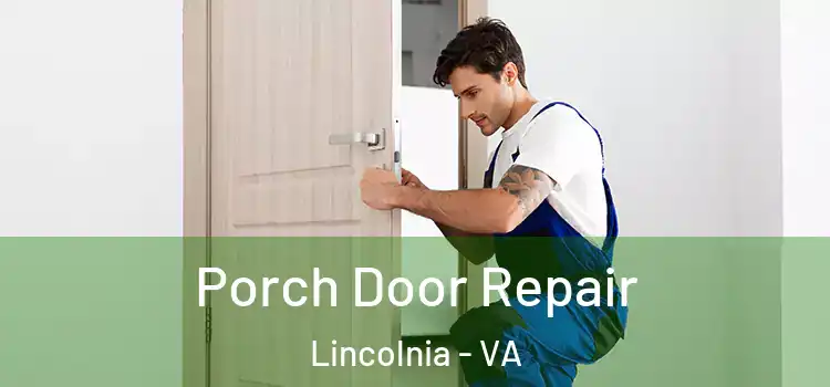  Porch Door Repair Lincolnia - VA