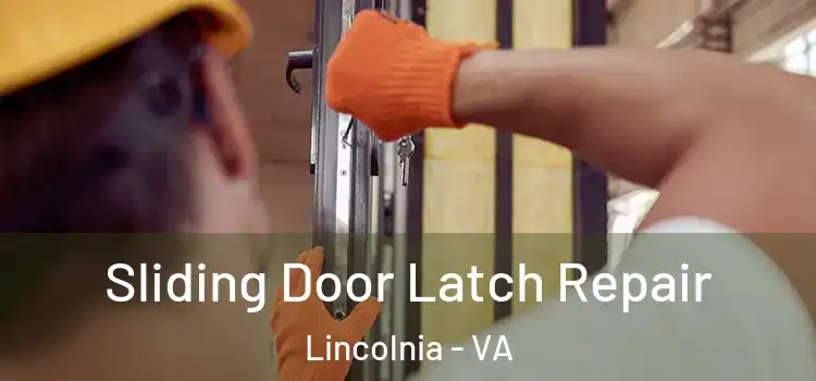 Sliding Door Latch Repair Lincolnia - VA